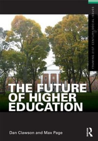 The Future of Higher Education : Framing 21st Century Social Issues - Dan Clawson