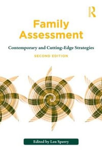 Family Assessment : Contemporary and Cutting-Edge Strategies - Len Sperry