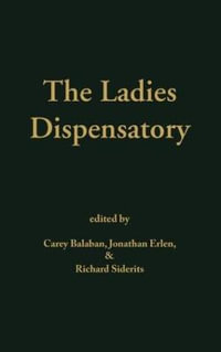 Ladies' Dispensatory - Carey Balaban