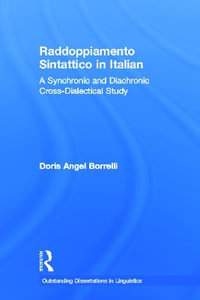 Raddoppiamento Sintattico in Italian : A Synchronic and Diachronic Cross-Dialectical Study - Doris Angel Borrelli