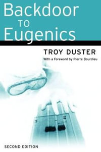 Backdoor to Eugenics - Troy Duster