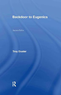 Backdoor to Eugenics - Troy Duster