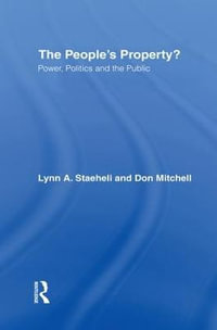 The People's Property? : Power, Politics, and the Public. - Donald  Mitchell