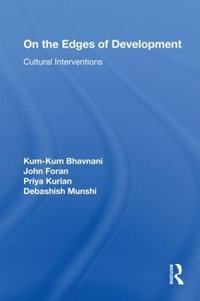 On the Edges of Development : Cultural Interventions - Kum-Kum Bhavnani