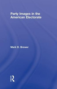 Party Images in the American Electorate - Mark D. Brewer