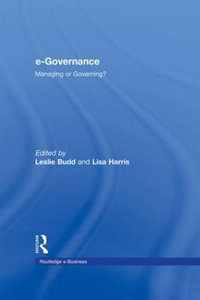 e-Governance : Managing or Governing? - Leslie Budd