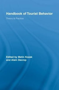 Handbook of Tourist Behavior : Theory & Practice - Metin Kozak