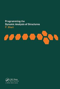 Programming the Dynamic Analysis of Structures : Civil Engineering Ser. - Prab Bhatt