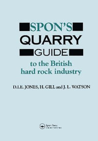 Spon's Quarry Guide : To the British hard rock industry - D. I. E. Jones