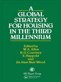 A Global Strategy for Housing in the Third Millennium : Technology in the Third Millennium Series - W. A. Allen