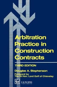 Arbitration Practice in Construction Contracts : Building Bookshelf - D.A. Stephenson