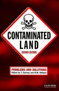 Contaminated Land : Problems and Solutions, Second Edition - T. Cairney