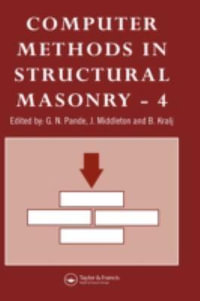 Computer Methods in Structural Masonry - 4 : Fourth International Symposium - G.N Pande