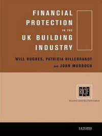 Financial Protection in the UK Building Industry : Bonds, Retentions and Guarantees - Patricia Hillebrandt