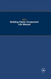 The BPG Building Fabric Component Life Manual - Building Performance Group Ltd