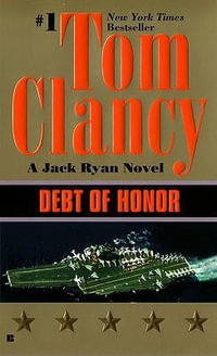 Debt of Honor : Jack Ryan : Book 6 - Tom Clancy