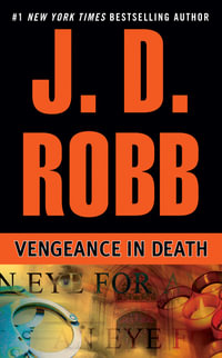 Vengeance in Death : In Death Series : Book 6 - J. D. Robb