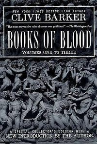 Clive Barker's Books of Blood 1-3 - Clive Barker