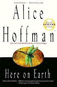 Here on Earth : Oprah's Book Club - Alice Hoffman