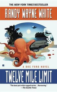 Twelve Mile Limit : Doc Ford Novel - Randy Wayne White