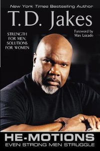 He-Motions : Even Strong Men Struggle - T. D. Jakes