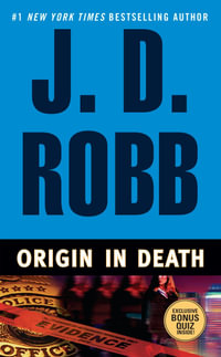 Origin in Death : In Death Series : Book 21 - J. D. Robb