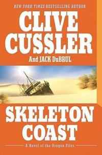 Skeleton Coast : Oregon Files Series : Book 4 - Clive Cussler