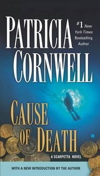 Cause of Death : Kay Scarpetta: Book 7 - Patricia Cornwell