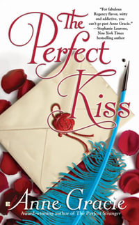 The Perfect Kiss : The Merridew Sisters Series: Book 4 - Anne Gracie