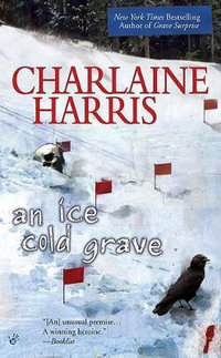 An Ice Cold Grave : Harper Connelly Series : Book 3 - Charlaine Harris