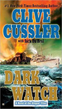 Dark Watch : Oregon Files Series : Book 3 - Clive Cussler