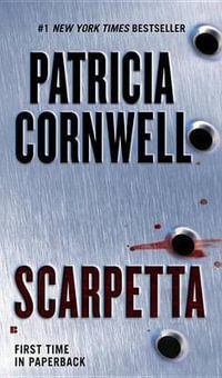 Scarpetta : Kay Scarpetta: Book 16 - Patricia Cornwell