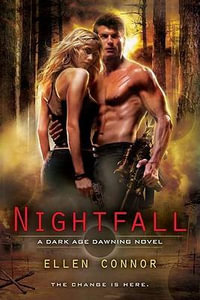 Nightfall : A Dark Age Dawning Novel - Ellen Connor