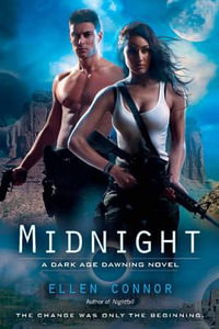 Midnight : A Dark Age Dawning Novel - Ellen Connor