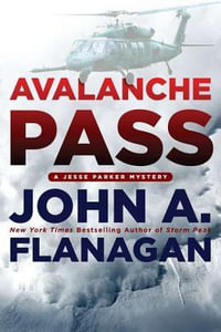 Avalanche Pass : Jesse Parker Mystery Series : Book 2 - John A. Flanagan