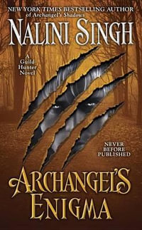 Archangel's Enigma : Guild Hunter Novel - Nalini Singh