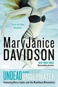 Undead and Underwater : A Queen Betsy Novel - Maryjanice Davidson