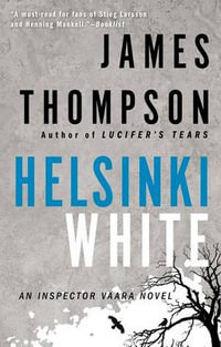 Helsinki White : Inspector Vaara - James Thompson