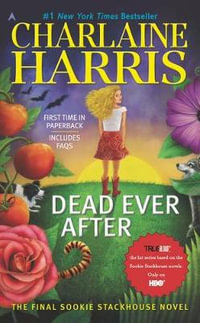 Dead Ever After : Sookie Stackhouse/True Blood - Charlaine Harris