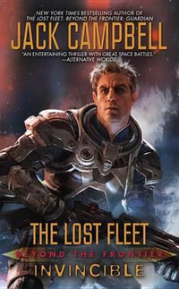 Beyond the Frontier : Invincible : Lost Fleet Series : Book 8 - Jack Campbell