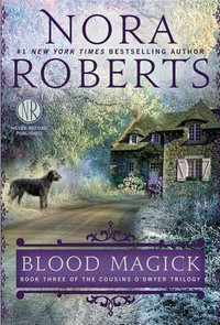 Blood Magick : Cousins O'Dwyer : Book 3 - Nora Roberts