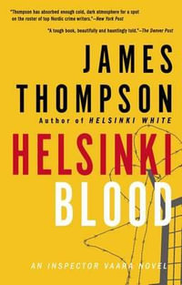 Helsinki Blood : Inspector Vaara Novel - James Thompson