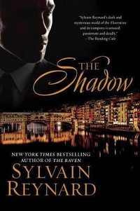 The Shadow : The Florentine Series : Book 2 - Sylvain Reynard