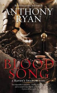 Blood Song : Raven's Shadow Novels - Anthony Ryan