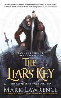 The Liar's Key : The Red Queen's War - Mark Lawrence