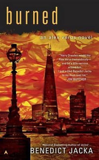 Burned : Alex Verus Novel - Benedict Jacka