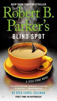 Robert B. Parker's Blind Spot : Jesse Stone Novel - Reed Farrel Coleman