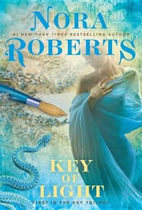 Key of Light : Key Trilogy - Nora Roberts