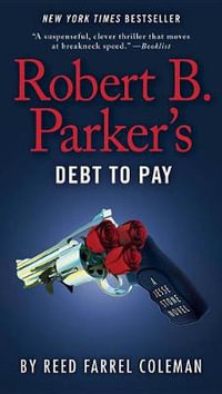 Robert B. Parker's Debt to Pay : Jesse Stone Novel - Reed Farrel Coleman