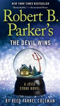 Robert B. Parker's the Devil Wins : Jesse Stone Novel - Reed Farrel Coleman